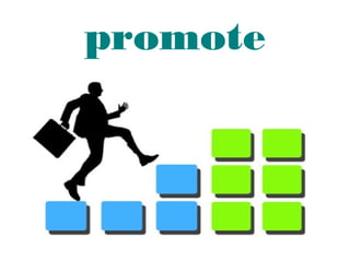 promote
 