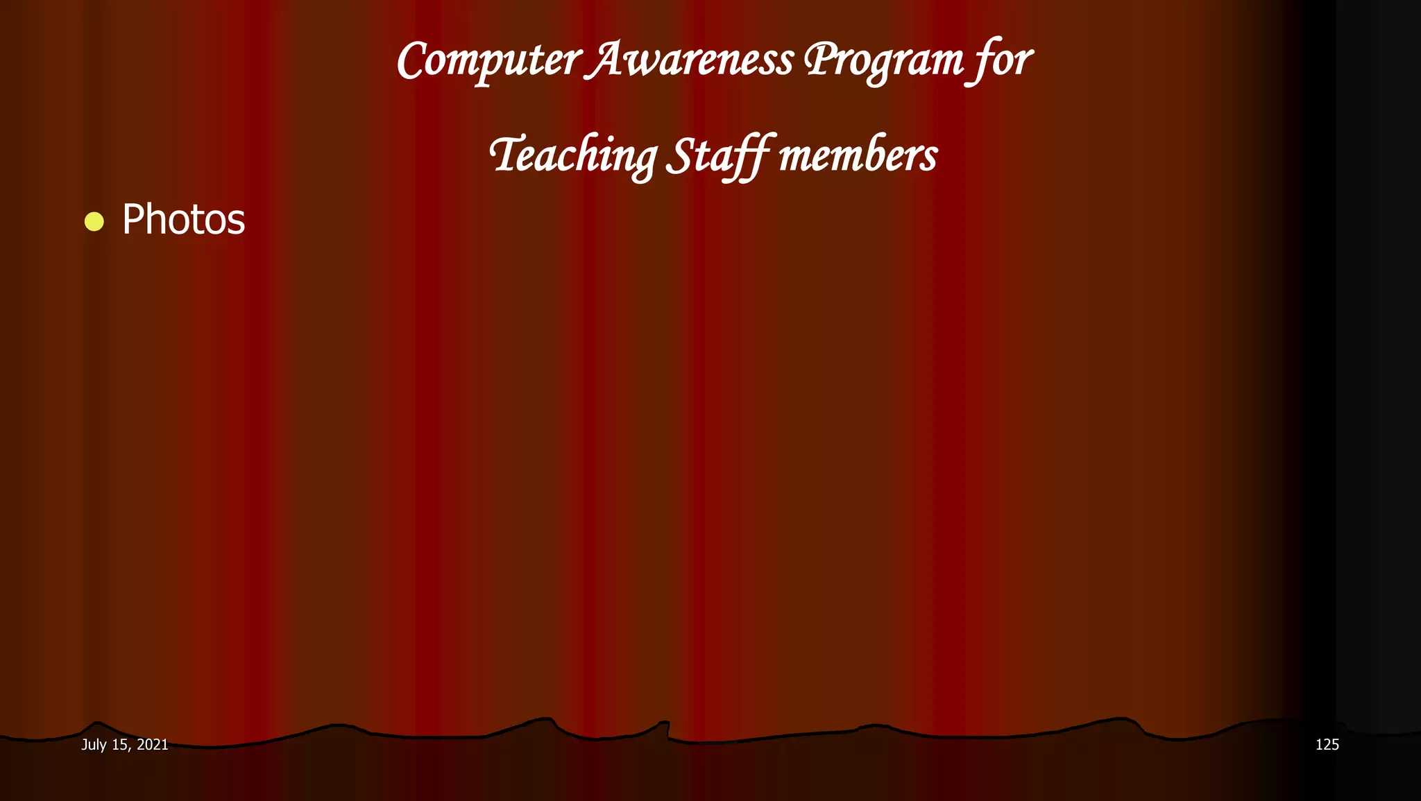 Computer Awareness Program for
Teaching Staff members
July 15, 2021 125
 Photos
 