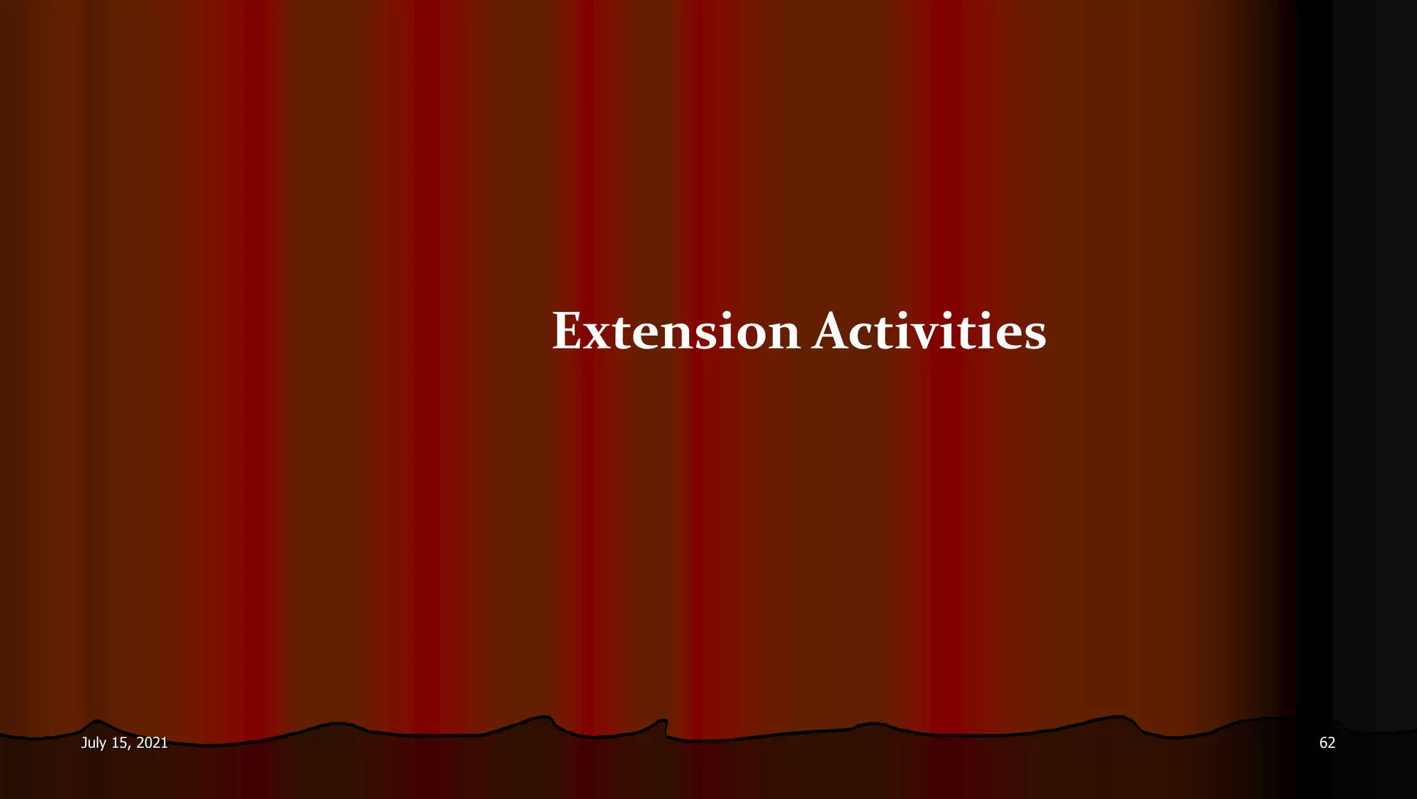 Extension Activities
July 15, 2021 62
 