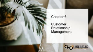 Chapter 6:
Customer
Relationship
Management
163
 