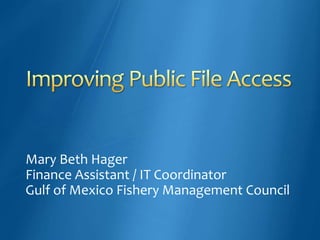 Mary Beth Hager
Finance Assistant / IT Coordinator
Gulf of Mexico Fishery Management Council
 
