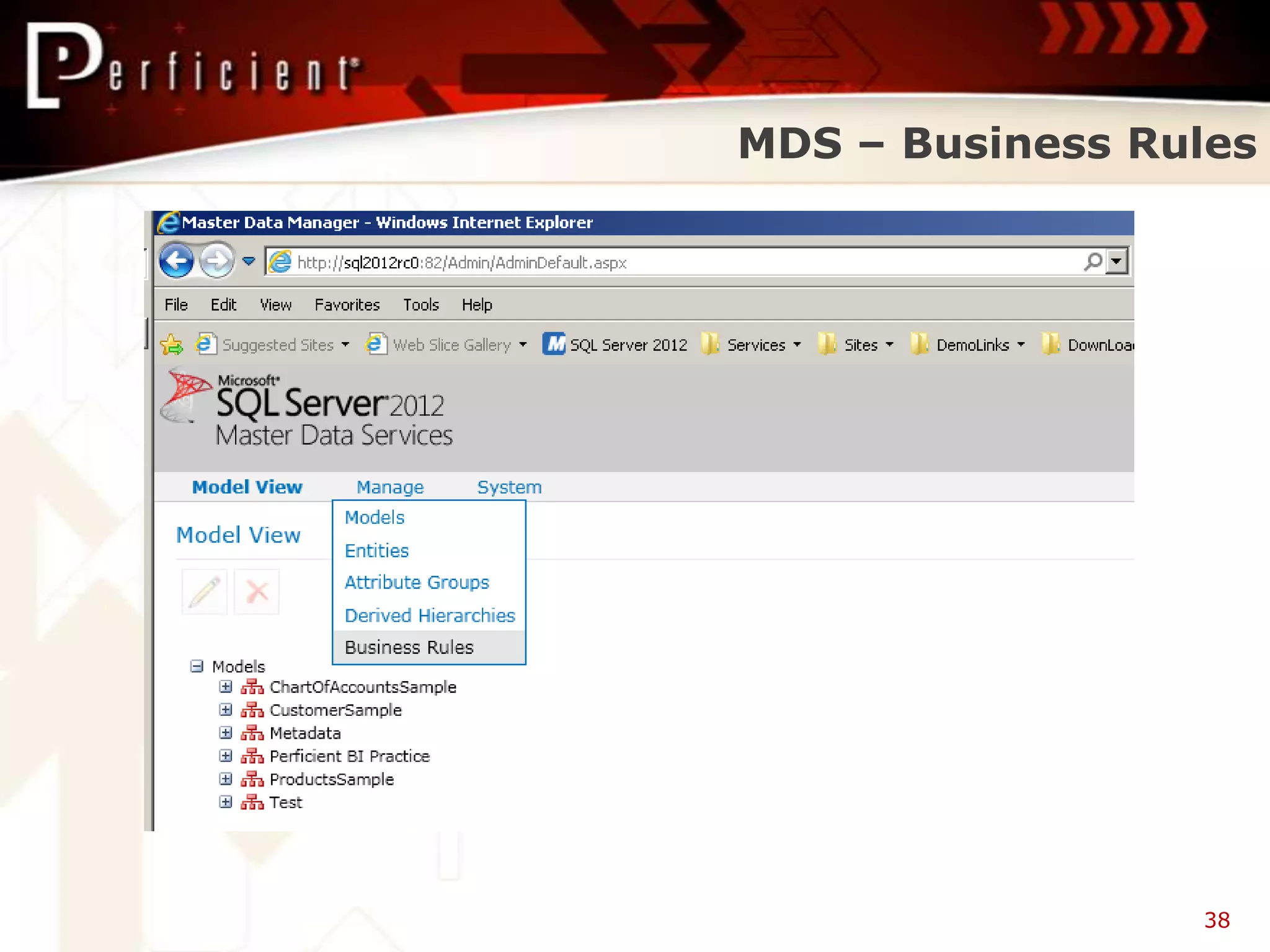 MDS – Business Rules




                 38
 