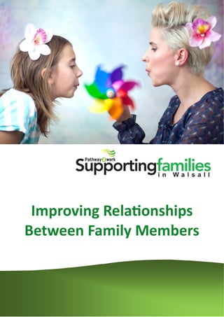 Improving Relationships
Between Family Members
 