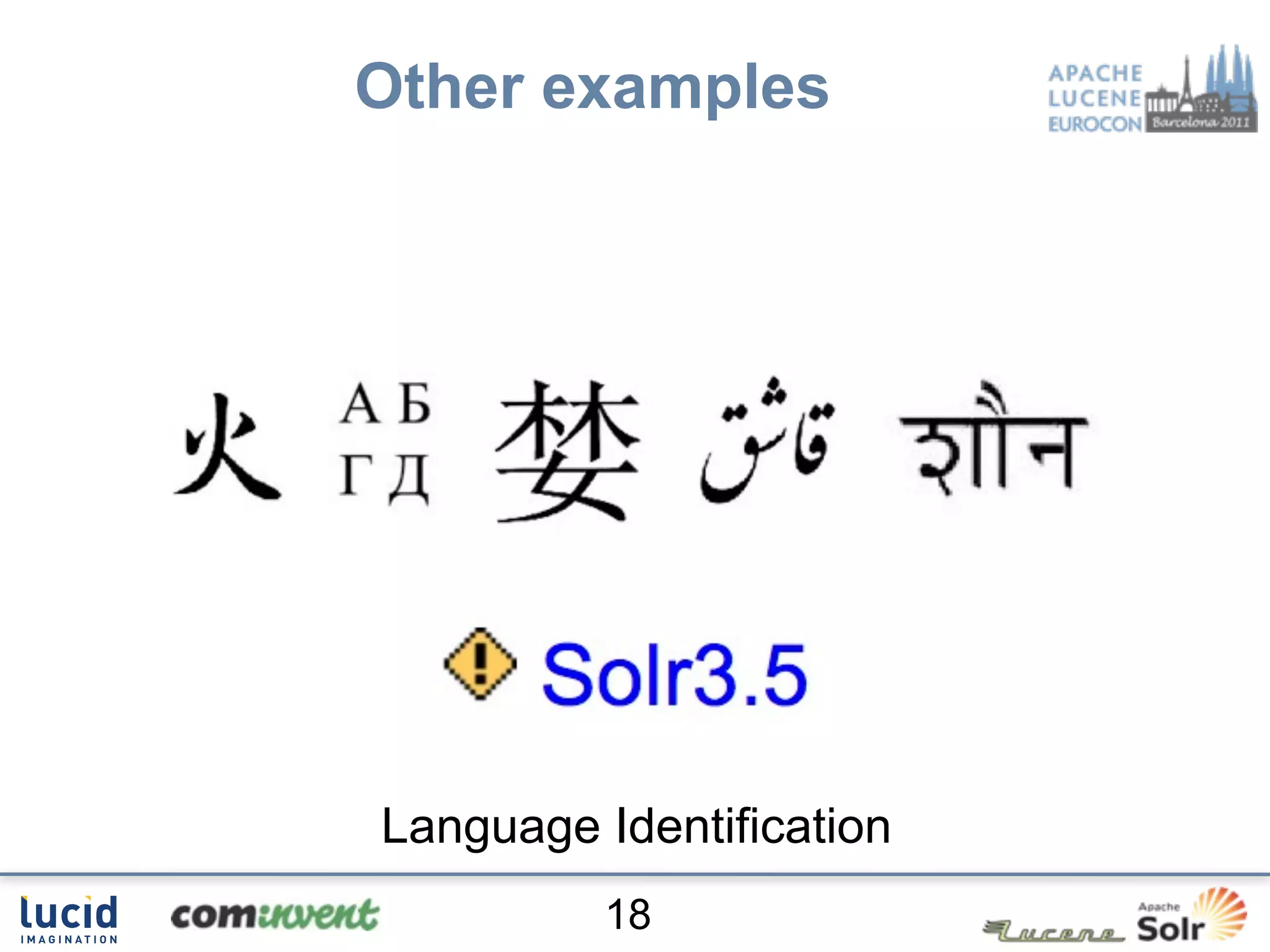 Other examples




Language Identification
          18
 