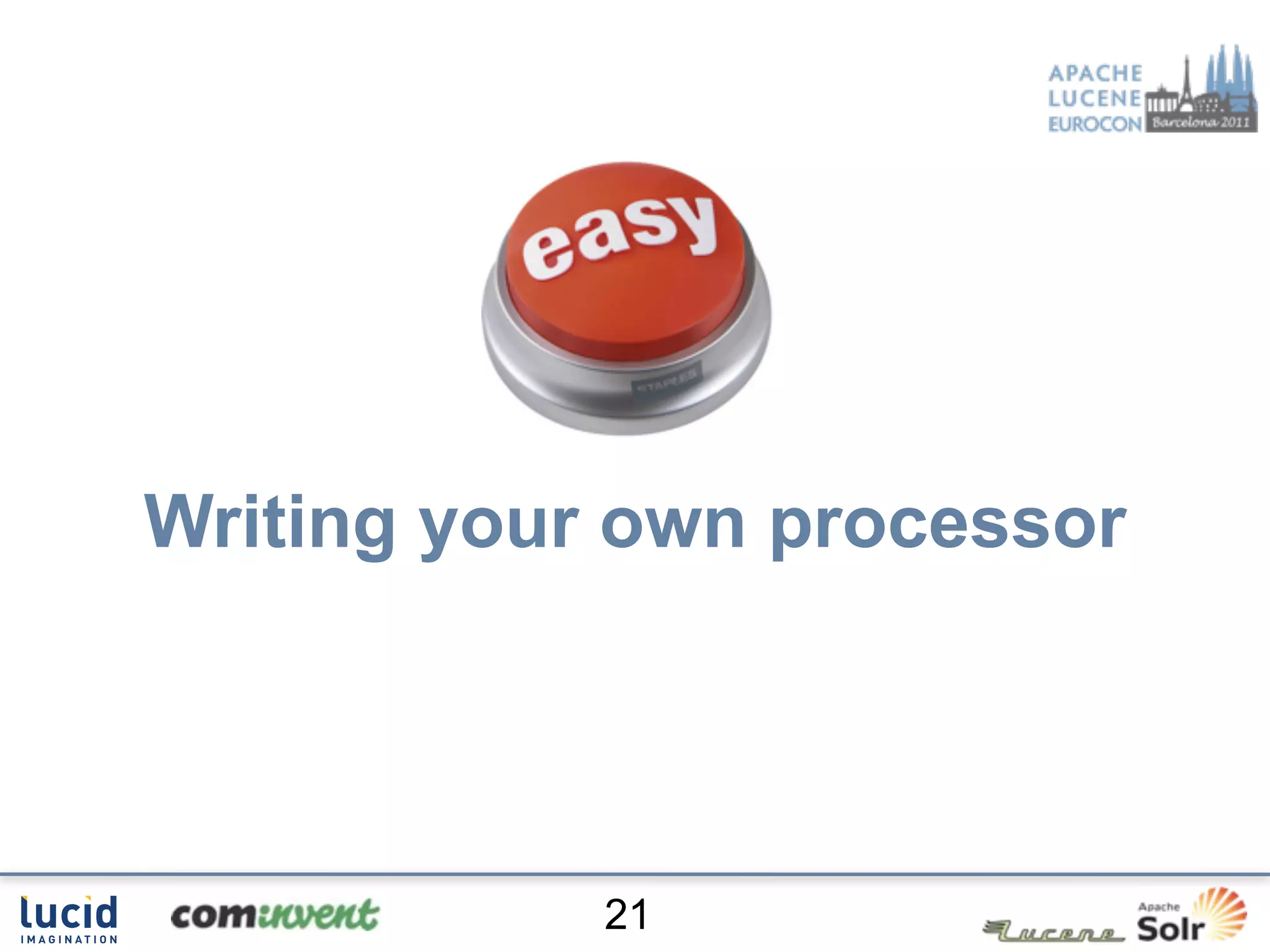 Writing your own processor




            21
 