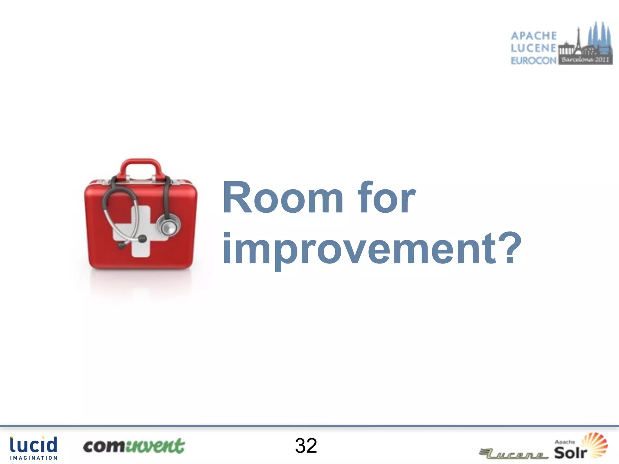 Room for
improvement?



  32
 