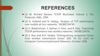 Improving tcp performance over mobile ad hoc networks | PPTX