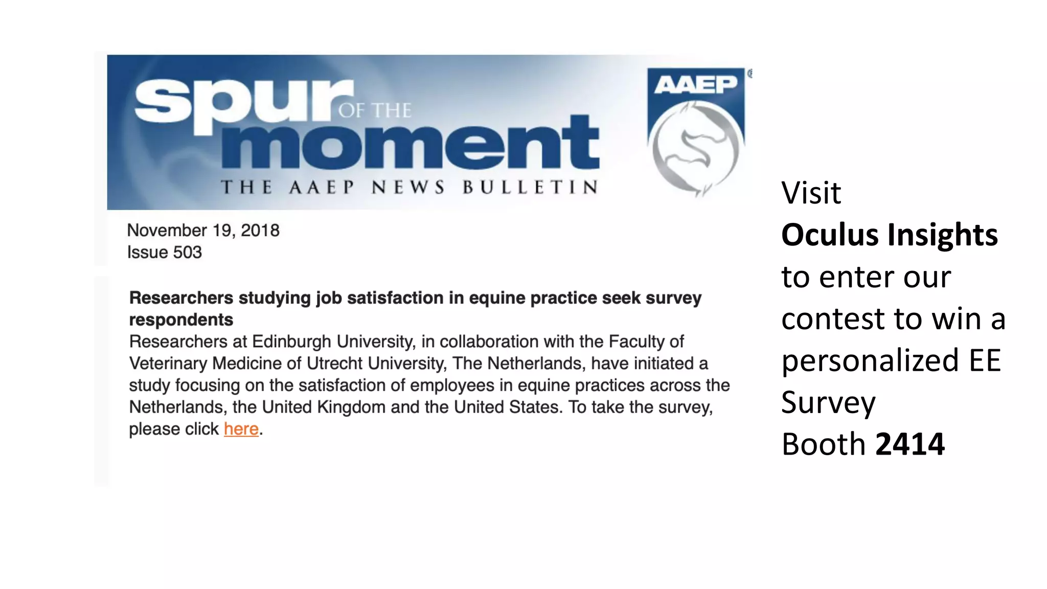 Visit
Oculus Insights
to enter our
contest to win a
personalized EE
Survey
Booth 2414
 