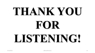 THANK YOU
FOR
LISTENING!
2/12/2019 @reinafranco13 55
 