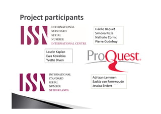 Gaëlle Béquet
Simona Rizza
Nathalie Cornic
Pierre Godefroy
Laurie Kaplan
Ewa Kowalska
Yvette Diven
Adriaan Lemmen
Saskia van Renswoude
Jessica Endert
 