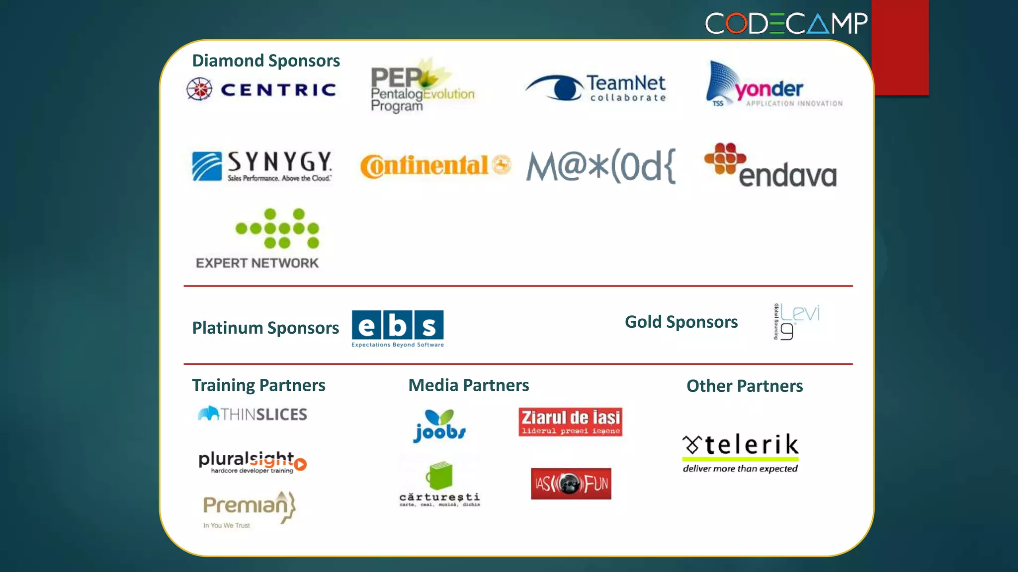 Diamond Sponsors




Platinum Sponsors                    Gold Sponsors


Training Partners   Media Partners          Other Partners
 