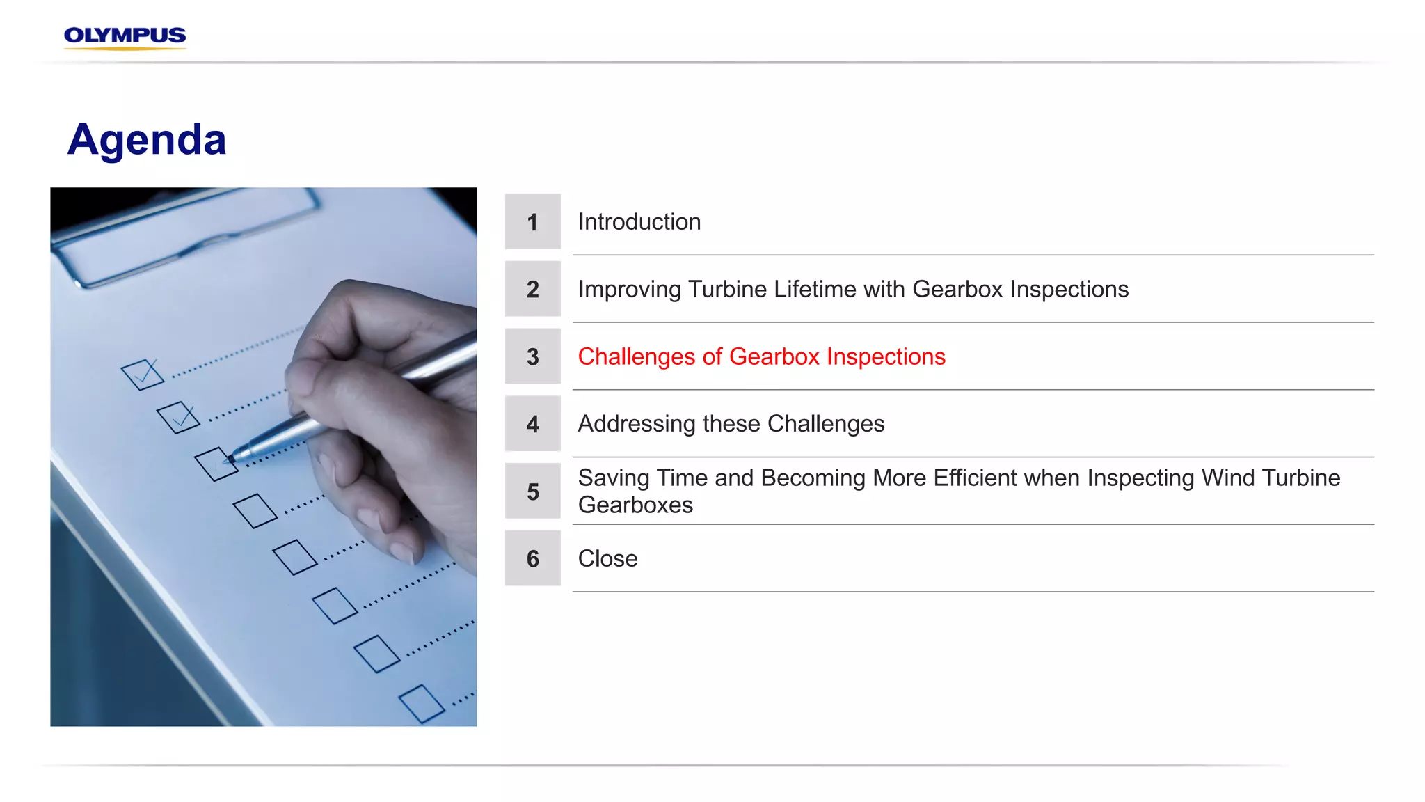 Agenda
1 Introduction
2 Improving Turbine Lifetime with Gearbox Inspections
3 Challenges of Gearbox Inspections
4 Addressing these Challenges
5
Saving Time and Becoming More Efficient when Inspecting Wind Turbine
Gearboxes
6 Close
 