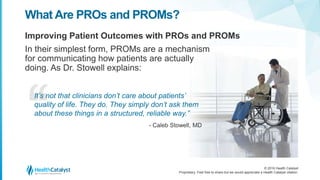 Proms Form Improving the Outcomes That Matter Most to Patients | PPTX