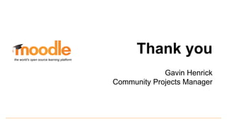 Thank you
Gavin Henrick
Community Projects Manager
the world’s open source learning platform
 