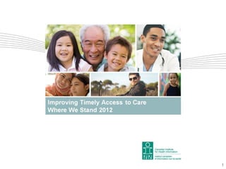 Improving Timely Access 