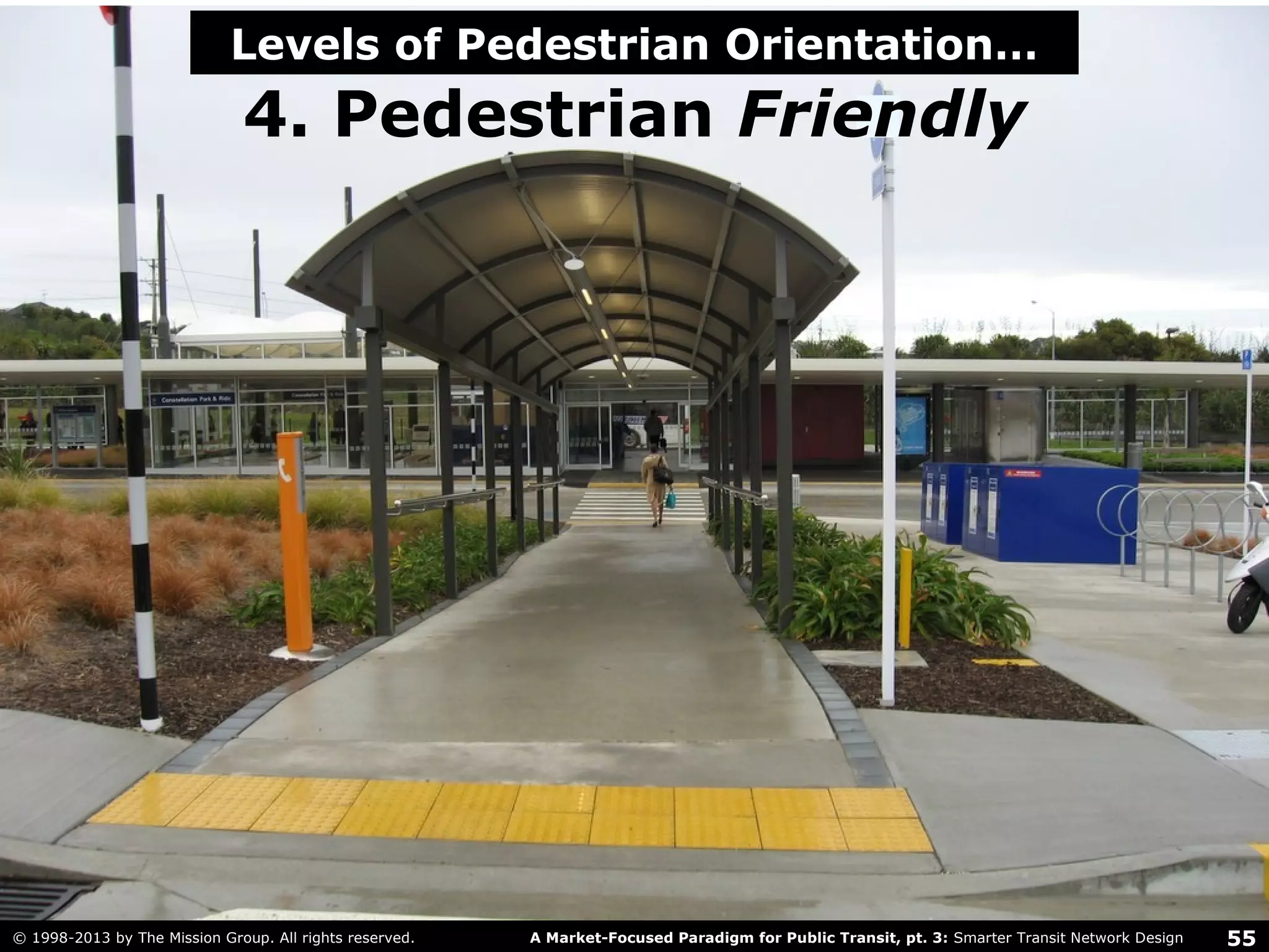 There’s more to network
structure than the location of routes.
The location of stops and stations
matters, too. How far will people walk?
 