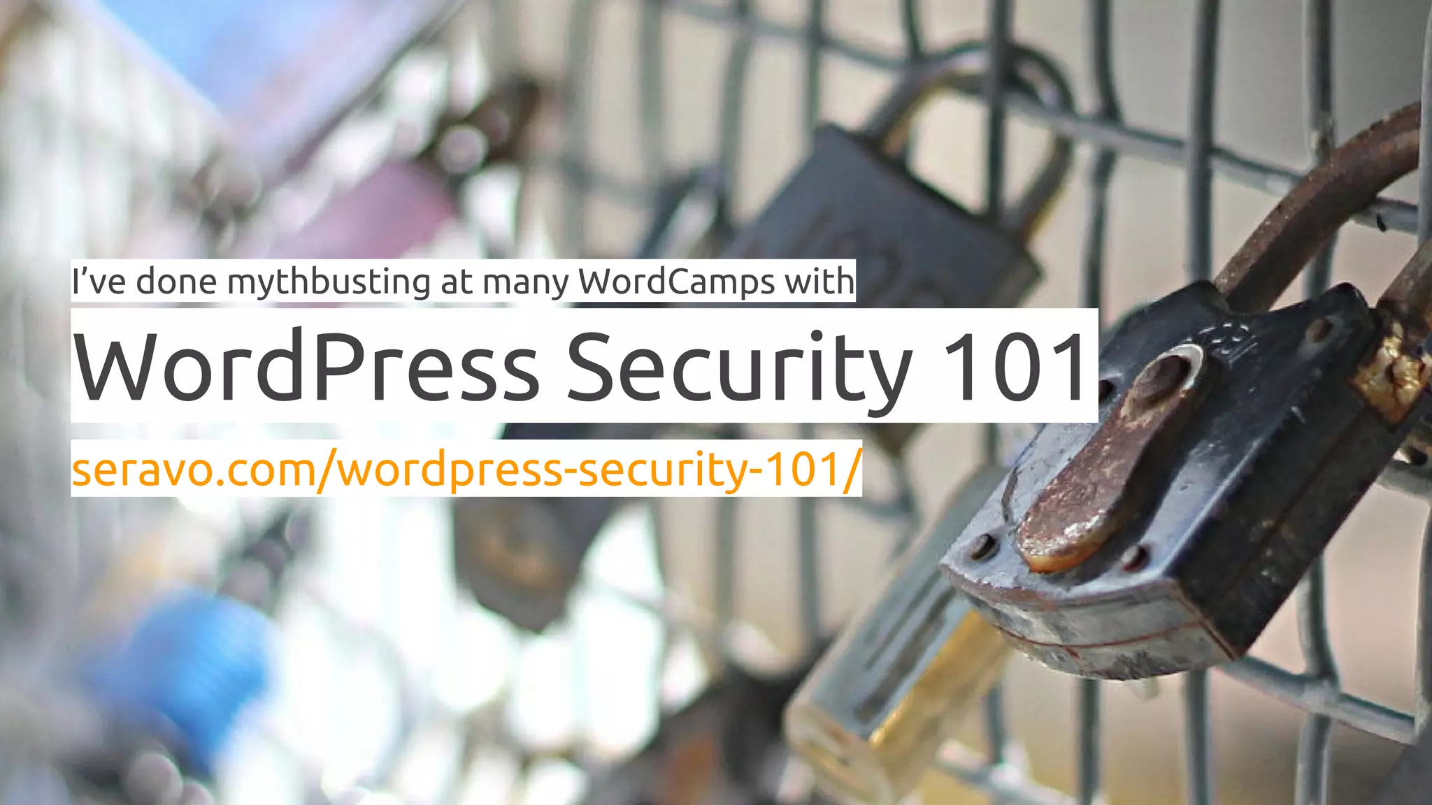 I’ve done mythbusting at many WordCamps with WordPress Security 101 seravo.com/wordpress-security-101/ 