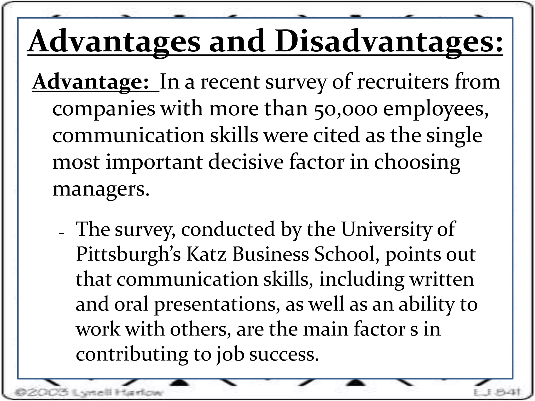 Use of body language (facial expressions, gestures and the posture of the person you are speaking to can give clues as to how they are receiving you)