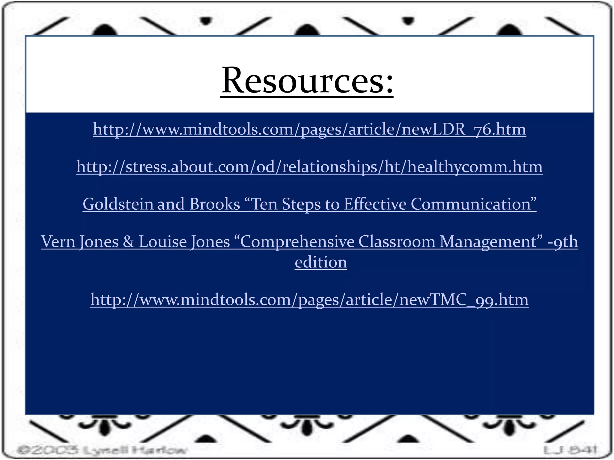 Steps for Implementation:  How to Improve Your Relationships With Effective Communication SkillsStay FocusedListen Carefully Try and See the Point of View of the Person you are Speaking WithRespond to Criticism With EmpathyOwn What’s YoursUse “I” MessagesLook For CompromisesTake a Time-Out if You Need OneDon’t Give Up if You Aren’t Successful the First TimeAsk for Help if You Need it