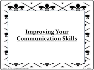 Improving your communication skills | PPTX