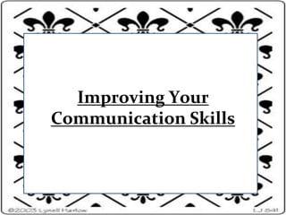Improving Your Communication Skills 