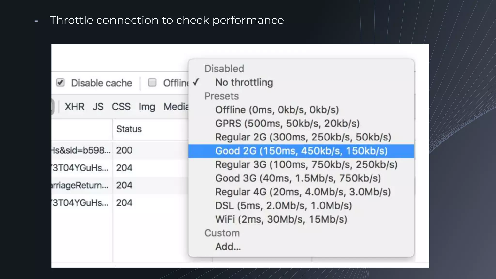╺ Throttle connection to check performance
 