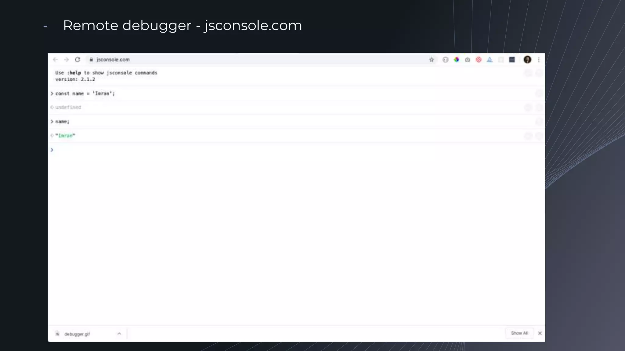 ╺ Remote debugger - jsconsole.com
 