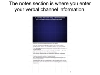 2. After converting your script to a PowerPoint presentation, add notes to your slides.