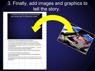 The notes section will also be available to you in the presenter mode of your presentation.