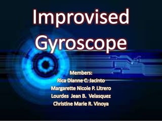 Improvised gyroscope