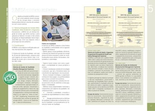IMPSA • RELATÓRIO DE SUSTENTABILIDADE • 2010 / 2012

O

objetivo primordial da IMPSA é preservar o meio ambiente através de projetos de energia limpa e renovável.
Nossas práticas internas e externas são consistentes com a nossa essência.

5.1 Sistema Integrado de Gestão (SIG):
Qualidade, Meio Ambiente e Segurança
Internamente, a IMPSA tem um Sistema Integrado de Gestão, que define normas e ações
aplicáveis às fábricas e às obras. O SIG envolve
programas de Responsabilidade Social Empresarial (RSE) que, entre seus objetivos, inclui a
preservação do meio ambiente.

5.2 Certificações
A IMPSA é uma empresa certificada pelas normas internacionais mais exigentes.
O Sistema de Gestão da Qualidade, com mais
de 30 anos de implementação, começou como
uma exigência de nossos clientes. Hoje, é certificado de acordo com a norma internacional
ISO 9001:2008.
ISO 9001:2008
Sistema de Gestão de Qualidade
(Quality Management Systems)
Em março de 2009 esta norma foi recertificada de acordo com a nova versão
da norma internacional, estipulando
o seguinte escopo: Conceito, desenvolvimento, financiamento, gestão, design, compras, fabricação,
montagem, instalação, montagem,
comissionamento, operações iniciais, serviços pós-venda, operação, manutenção e
suporte de equipamentos e obras civis, seja
por meio de contratos para o fornecimento
de equipamentos e estruturas de modo individual ou em regime de "chave na mão"
ou "EPC" (Engineering, Procurement and
Construction) para centrais de geração de
energia elétrica - novas ou em modernização - e obras de infraestrutura.

46

5

5. IMPSA e o meio ambiente

Política de Qualidade
A Diretoria da IMPSA estabelece como Política
de Qualidade a conformidade com os seguintes
objetivos estratégicos:
• Manter, graças a nossa qualidade e eficiência,
a liderança da indústria de geração de energia
através de fontes renováveis e assim ser reconhecida pelos nossos clientes, fornecedores, colaboradores e comunidade.
• Superar nossas vendas, bem como a qualidade e confiabilidade de nossos produtos e
serviços.
• Priorizar a atualização contínua de tecnologias
e processos, que são a ferramenta básica do
crescimento da organização e do seu pessoal.
• Buscar a inovação tecnológica, a capacitação
contínua de nossa equipe e seu profissionalismo
para a busca constante da excelência.
• Melhorar continuamente a eficiência de nossos processos a fim de maximizar a nossa qualidade e rentabilidade.
• Melhorar nossa competitividade, mantendo o
compromisso com objetivos de qualidade, nos
comprometendo a:
Estimular a criatividade, a iniciativa e
o sentido de responsabilidade de nossos colaboradores.
Divulgar permanentemente as diretrizes
de qualidade estabelecidas no Manual de Gestão de Qualidade e nos procedimentos do Sistema de Gestão de Qualidade.

OHSAS 18001:2007
Sistema de Gestão de Saúde e Segurança
Ocupacional (Occupational Health and
Safety Management Systems)
A IMPSA é certificada com o padrão OHSAS
18001:2007 e adota esta norma internacional como ferramenta de gestão proativa na
prevenção de riscos ocupacionais, cumprindo
os requisitos para sua plena implementação. Além disso, a avaliação dos resultados
como elemento inovador é muito útil para
completar o processo de prevenção, com
base em indicadores usados para medir o
resultado do planejamento inicial.
O objetivo principal da empresa é proteger
a vida dos trabalhadores, preservando e
mantendo sua integridade física e psicológica, aprimorando os resultados através de
um sistema de saúde e segurança ocupacional coerente com as diretrizes da OHSAS
18001:2007 e integrado à produção em
todos os postos de trabalho.
Escopo da norma: Gerenciamento de projetos de investimento, desenvolvimento,
estrutura financeira, engenharia de projetos, aquisição, fabricação e construção, controle, assistência em projetos de chave na

mão (EPC), reforço, reabilitação e modernização de centrais de geração hidrelétrica e
eólica; equipamentos de içamento em geral
e equipamentos de processo, componentes
nucleares, equipamentos para construções
de aço e construções metalúrgicas.
ISO 14001:2004
Sistema de Gestão de Ambiental
(Enviromental Management Systems)
A IMPSA obteve a certificação do DNV (Det
Norske Veritas) para a ISO 14001: 2004 (Sistemas de Gestão Ambiental). Assim, obteve
o controle dos aspectos ambientais da
IMPSA gerados na Planta I e II, que podem
afetar o meio ambiente em condições normais, anormais ou de emergência.
Escopo da norma: Gerenciamento de projetos de investimento, desenvolvimento,
estruturação financeira, engenharia de projetos, aquisição, fabricação e construção,
controle, assistência em projetos de chave na
mão (EPC), reforço, reabilitação e modernização de centrais de geração hidrelétrica e
eólica; equipamentos de içamento em geral
e equipamentos de processo, componentes
nucleares, equipamentos para construções
de aço e construções metalúrgicas.

47

 