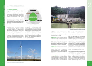 IMPSA • RELATÓRIO DE SUSTENTABILIDADE • 2010 / 2012

2

2. Nossa empresa
2.9 Energia renovável
O livro “Nosso futuro comum” (nome original
do Relatório Brundtland) foi a primeira tentativa de se eliminar as discrepâncias entre desenvolvimento e sustentabilidade. Apresentado
em 1987 pela Comissão Mundial sobre o Meio
Ambiente e Desenvolvimento da ONU, liderada
pela doutora norueguesa Gro Harlem Brundtland, o livro analisou a situação do mundo em
tal momento e demonstrou que o caminho
tomado até então pela sociedade global estava
destruindo o ecossistema e produzindo exclusão social.
O propósito deste relatório foi encontrar meios
práticos para reverter os problemas ambientais
e de desenvolvimento, que foram analisados
por cientistas e políticos de 21 países. O esforço
de uma equipe de trabalho tão diversa gerou
resultados muito mais amplos do que qualquer
integrante conseguiria individualmente.
O Relatório Brundtland postulou principalmente que a proteção ambiental não era mais
uma questão nacional ou regional: havia se

tornado um problema global, destacando que
meio ambiente e desenvolvimento não são
problemas separados e que este último é responsabilidade de todos os países. A importância deste relatório reside no feito de lançar o
conceito de desenvolvimento sustentável - definido como aquele que satisfaça as necessidades do presente sem comprometer as gerações
futuras - e de incorporar todos os programas
da ONU e servir de base para todas as iniciativas de sustentabilidade.

Complexo Hidrelétrico CHK, nas Filipinas.
A IMPSA adere a estes conceitos criando um
mix de produtos para oferecer soluções sustentáveis, envolvendo as divisões IMPSA Hydro,
IMPSA Wind e IMPSA Energy:
• IMPSA Hydro fornece instalações hidrelétricas em condições EPC; equipamentos associados em condições “chave na mão”; principais
equipamentos, unidades geradoras, automação, equipamento hidromecânico; engenharia
e integração do equilíbrio da planta; modernização de plantas e serviços de manutenção.
• IMPSA Wind fornece parques eólicos em
condições EPC, equipamentos associados em
condições “chave na mão”, aerogeradores,
engenharia e integração do equilíbrio da
planta, serviços de manutenção e modernização de parques.
• IMPSA Energy desenvolve projetos de geração
de energia elétrica a partir de recursos renováveis.
Através desta unidade de negócios, a IMPSA faz
a concepção, o projeto, a engenharia financeira,
a construção, operação e manutenção de instalações hidrelétricas e parques eólicos.

14

Parque Eólico Bom Jardim da Serra, no Brasil.

Estes produtos e serviços foram criados para
oferecer ao cliente as soluções integrais que
envolvem toda a cadeia de valor.
Existe uma clara sinergia entre os produtos da
IMPSA. A primeira unidade de negócios desenvolvida pela IMPSA para a área energética foi a
de geração hidrelétrica. Ali se aprofundaram
especialidades como mecânica de fluidos, máquinas sincrônicas, análise estrutural, automação,
análise de sistema de potências e materiais epóxi.
Em seguida, o desenvolvimento de guindastes
portuários trouxe experiência em estruturas de
grande altura e conversores de frequência. Estes
foram os conhecimentos que permitiram desenvolver a tecnologia para a geração eólica.
Com o surgimento de esquemas de desenvolvimento de infraestrutura com participação privada, tais como a parceria público-privada (PPP,
public-private partnership), concessões de obras
públicas, BOx (Built, Operate, etc.), começamos a
trabalhar no desenvolvimento de tecnologias brandas e modelos de negócios para desenvolver instalações hidrelétricas. Com o tempo, o mesmo
conhecimento se aplicou à geração eólica.

15

 