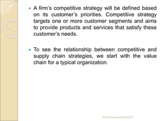  A firm’s competitive strategy will be defined based
on its customer’s priorities. Competitive strategy
targets one or mo...