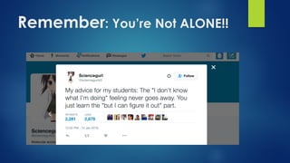 Remember: You’re Not ALONE!!
 