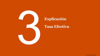 DC0 - Información pública
Explicación
Tasa Efectiva
 