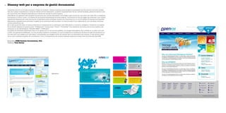 Disseny web per a empresa de gestió documental60
Empresa OKM Gestión Documental, SCL
Disseny Toni Salom
L’empresa neix de la voluntat de posar a l’abast de la petita i mitjana empresa eines de gestió empresarial que fins ara tan sols eren accessi-
bles per a grans corporacions a causa de l’elevat cost de l’adquisició i posterior implementació. El seu mercat és global, perquè té clients a tots
els continents, però desperta especialment l’interès del mercat de parla hispana.
OpenKM és una aplicació web de gestió documental que utilitza estàndards i tecnologies open source, és a dir, amb codi obert. És un programa
que facilita el control, l’arxiu i la recerca de documents empresarials de forma segura i econòmica (no s’ha de pagar cap llicència), i que unifica
repositoris dispersos per crear entorns de col·laboració entre múltiples usuaris que intervenen en un flux de treball, de manera molt senzilla.
Bàsicament, aquestes eines permeten la gestió de la informació estructurada i no estructurada d’una organització, com ara faxos, informes,
correus electrònics, etc.
En el web inicial del client hi havia problemes en la jerarquia de la informació. Això dificultava a l’usuari la navegació i l’accés als continguts.
Es va decidir destacar-hi quatre punts: “Professional”, “Community”, “Cloud” i “University”. Com també els dos botons de la zona superior, per
potenciar-ne les descàrregues: “ONLINE DEMO” i “DOWLOAD”.
La gràfica de l’empresa presentava, tant en el logotip com en els recursos gràfics, una imatge heterogènia. S’ha unificat en un estil comú per
al web i les aplicacions gràfiques, i se n’ha ampliat la gamma cromàtica, tot i que es respecta la combinació de blaus de base. El resultat és un
lloc web amb una imatge molt més fresca i actualitzada, que dirigeix millor els usuaris cap a la informació que cerquen. A més, ajuda a expli-
car en què consisteix la gestió del coneixement. Com a conseqüència, els usuaris acabaran adquirint encara més els productes OpenKM.
Web anterior
OCR
AGENDA
DIGITAL
PDF
VIDEOS
SCAN
PHOTOS
OCR
AGENDA
DIGITA
L
PDF
VIDEOS
SCAN
PHOTOS
OCR
AGEND
A
DIGITA
L
PDF
VIDEOS
SCAN
PHOTO
S
SAVE
 