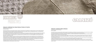 IMAGEN CORPORATIVA PARA PRODUCTORA DE TEATRO
Empresa: Discussions Productives, SL
Diseño: Xavier Siquier
Discussions Productives es una nueva productora teatral y audiovisual, creada a partir de la necesidad de sus miembros de poner en marcha montajes teatrales de
forma profesional. Ahora que han acabado los estudios de interpretación quieren hacer realidad el sueño (y la necesidad) de hacer teatro. Es una empresa que se
dedica a todo tipo de montajes teatrales: comedia, thriller, drama, infantil, etc.
El principal objetivo era crear una marca que se alejara de los tópicos utilizados por las otras empresas vinculadas a este mundo y que destacara entre la competencia
local, sin perder el aspecto de empresa relacionada con el teatro. Uno de los primeros inconvenientes a la hora de crear el logotipo fue la extensión del nombre,
que se solucionó escogiendo una tipografía de palo seco con algunos pesos muy condensados y que, al ser una familia tipográfica muy extensa, ayuda al resto de
aplicaciones e información de la marca.
Para hacer un guiño con el logotipo y el nombre de la empresa, se ha hecho una pequeña rotura que hace vibrar la palabra discussions y se ha equilibrado con la
palabra productives, que se desplaza. Además, la marca va acompañada del lema “experiments teatrals”, que se ha compuesto con un peso de la familia menos
condensado para mantener una buena legibilidad en formatos pequeños y se ha metido dentro de un icono que representa el diálogo, la conversación, la discusión...
En cuanto al color, se ha huido de los colores usuales en el teatro (rojo y negro) para destacar entre el resto de empresas, y se ha utilizado el color naranja, que
representa el espíritu joven y enérgico, acompañado por un marrón oscuro y un gris que dan equilibrio y seriedad a la marca.
Para algunos elementos de promoción de la empresa se han utilizado imágenes antiguas de publicidad que, sacadas de contexto, provocan situaciones absurdas y
surrealistas que aportan un toque divertido y cómico a la marca.
IMAGEN Y ENVASE PARA CERVEZA
Empresa: Consolació Ferris, Cas Cerveser
Diseño: Verbigrafia
Cas Cerveser es una microcervecería familiar creada por Sebastián y Chelo siguiendo una filosofía de vida y de empresa que busca un ritmo vital más lento y meditado.
Un proyecto que defiende las formas de elaboración tradicional y el respeto a los tiempos y cadencias necesarios para cada producto.
Este concepto de empresa lleva a Cas Cerveser a la elaboración de Galatzó, una cerveza local pensada para ser manufacturada, distribuida y consumida en Galilea y
Puigpunyent, al pie de la montaña de la que adopta el nombre.
Cuando nos pusimos en contacto con Cas Cerveser, ya habían elegido el nombre, Galatzó, y el envase, una botella retornable de tapón de porcelana. La elección de
este envase es coherente con toda la filosofía anteriormente expuesta: un concepto de producto sostenible que apuesta por minimizar los residuos y las emisiones
contaminantes en su distribución.
Tras varias propuestas, Cas Cerveser se decantó por una etiqueta con elementos gráficos y tipografía en la línea tradicional de las cervezas: una corona de espiga orla
el logotipo, de líneas geométricas y duras. Por otra parte, el contraste de colores hace referencia a la intensidad de su sabor.
Para transmitir el concepto de cerveza local, se ha creado una etiqueta llena de referencias: la iglesia de Galilea, los bosques de encinas y la vista de la montaña.
La silueta del Galatzó se ha reservado para la etiqueta del precinto del tapón de porcelana. En esta etiqueta se indica la variedad de la cerveza, mediante un código de
colores y un texto.
 