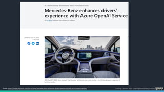 Foelsing / Schmitz 2023 - LearningDevelopment.institute
Quelle: https://azure.microsoft.com/en-us/blog/mercedes-benz-enhances-drivers-experience-with-azure-openai-service/
 