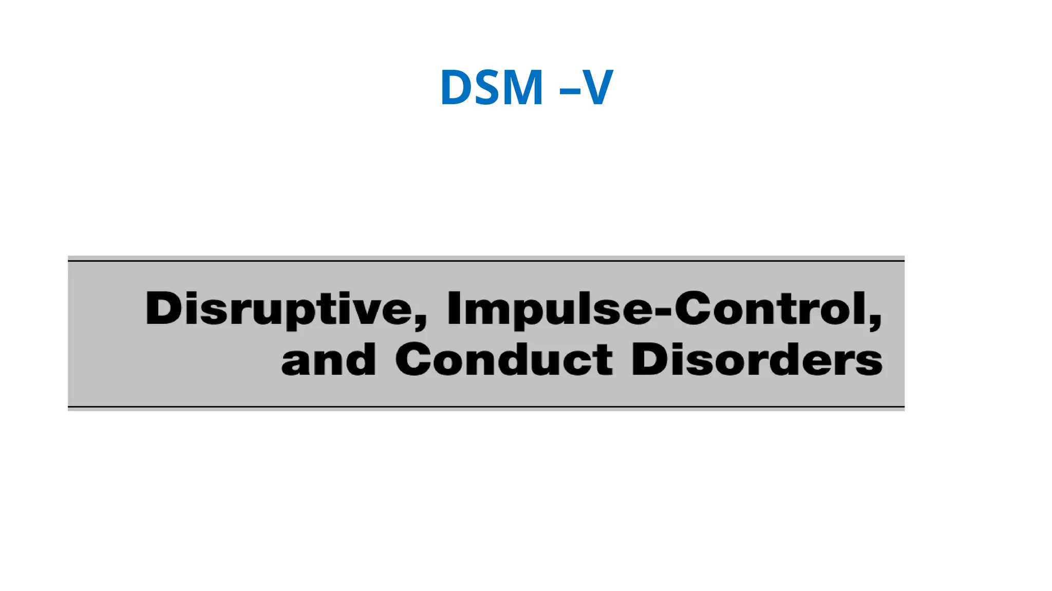 DSM –V
 