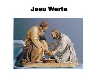 Jesu Werte
 