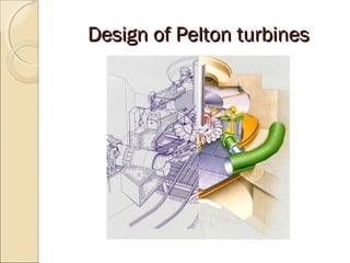 DDeessiiggnn ooff PPeellttoonn ttuurrbbiinneess 
 