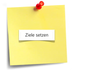 Ziele setzen 
 