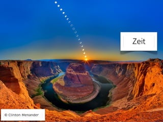 Zeit 
© Clinton Menander 
 