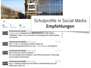 Schulprofile in Social Media 
Empfehlungen 
 