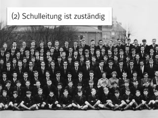 (2) Schulleitung ist zuständig 
 
