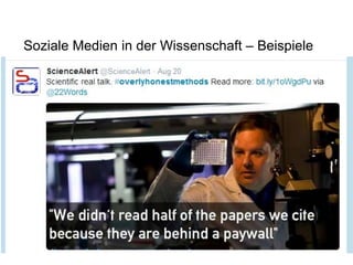 Seite 7 
Soziale Medien in der Wissenschaft – Beispiele  