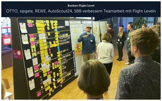 Kanban Flight Level
OTTO, sipgate, REWE, AutoScout24, SBB verbessern Teamarbeit mit Flight Leveln
 