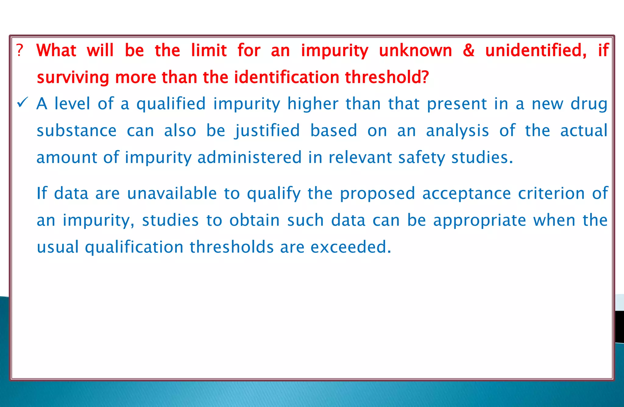 Impurities in drug substance (ich q3 a) | PPTX