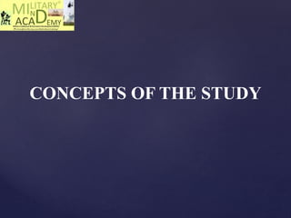 CONCEPTS OF THE STUDY
 