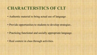 Clt Communicative Language Method Pptx Clt Communicative Language Method Pptx